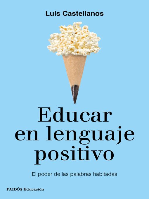 Title details for Educar en lenguaje positivo by Luis Castellanos - Available